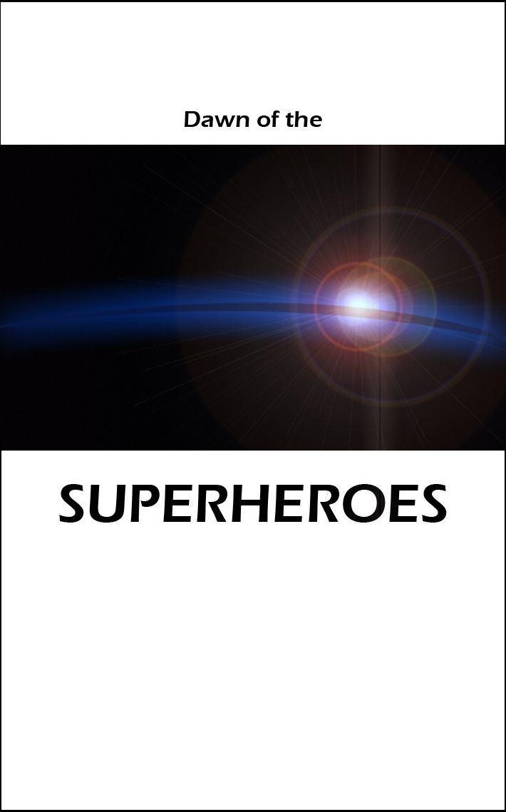 Dawn of the Superheroes