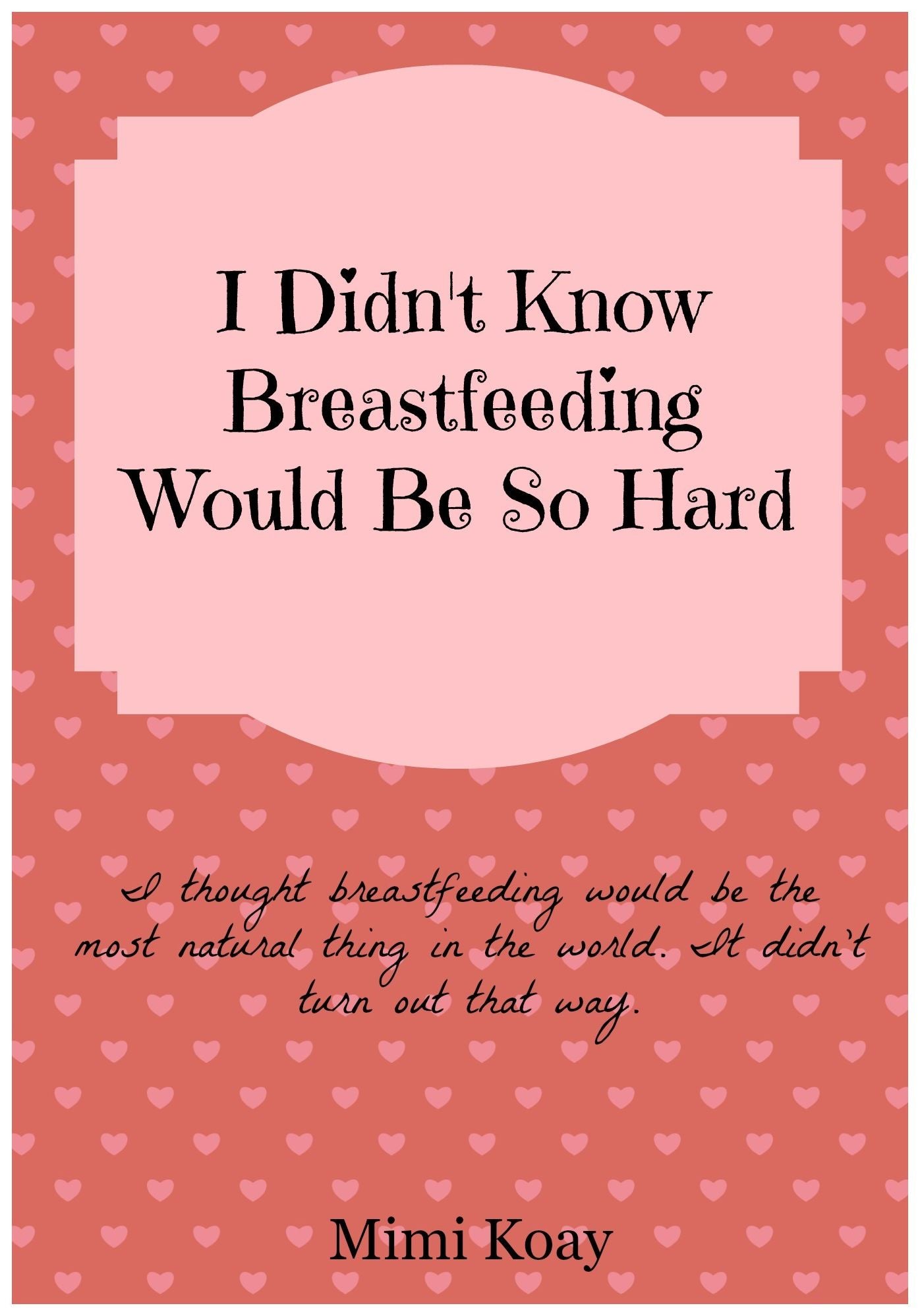 I Didn't Know Breastfeeding Would Be So Hard!