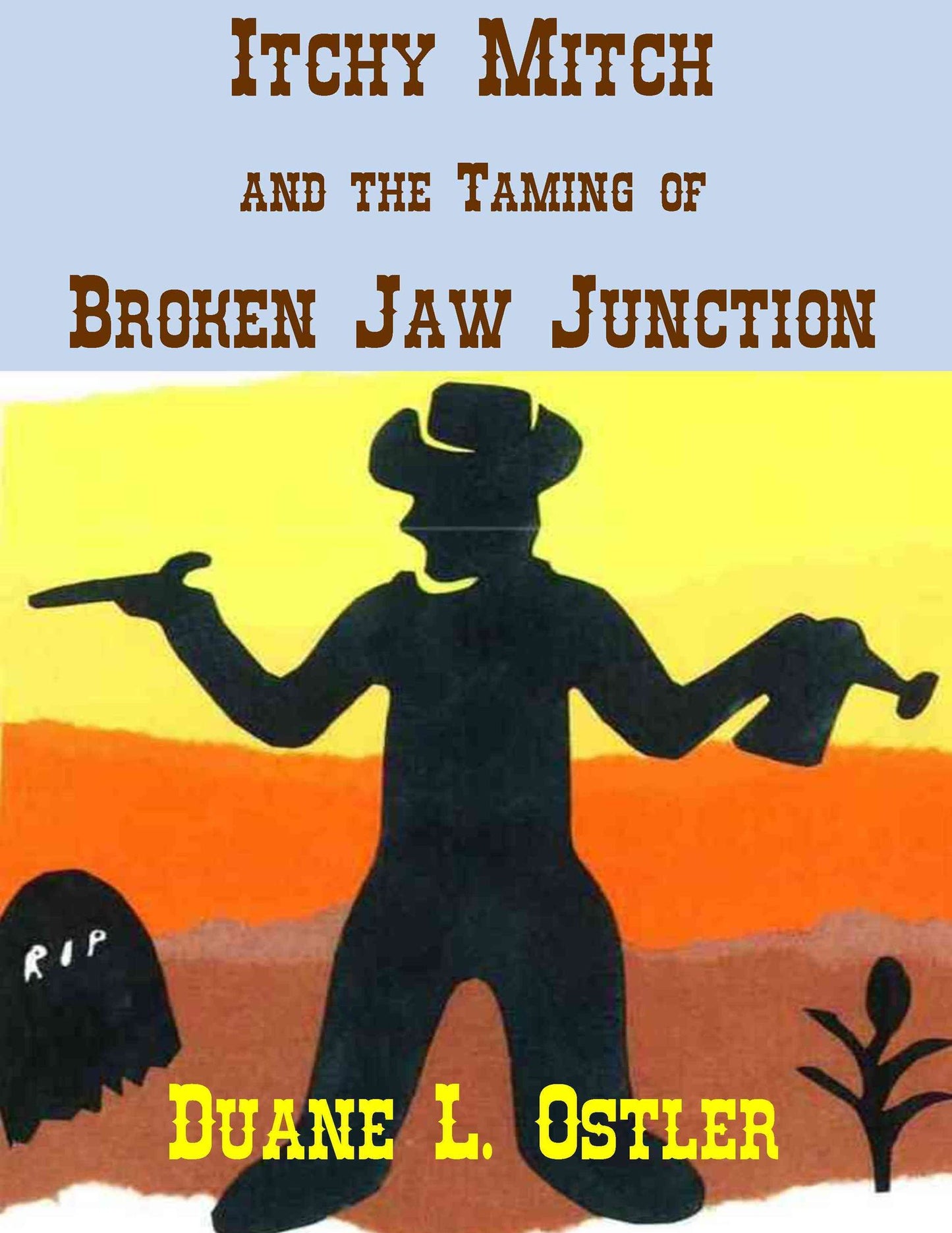 Itchy Mitch and the Taming of Broken Jaw Junction