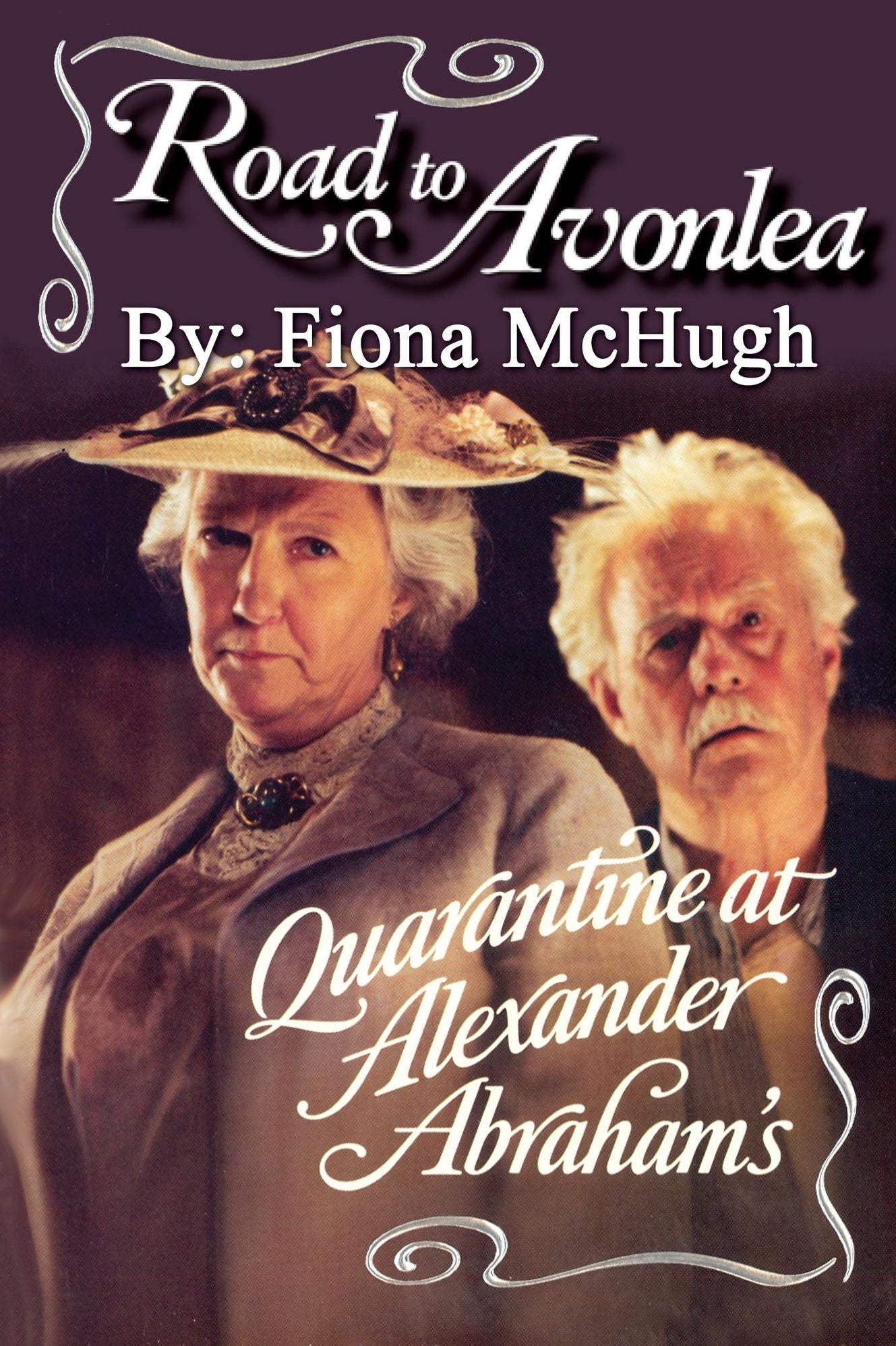 Road to Avonlea: Quarantine at Alexander Abraham's