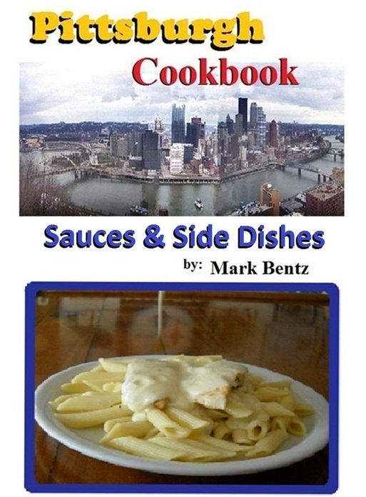 Pittsburgh Cookbook Sauces and Side Dishes