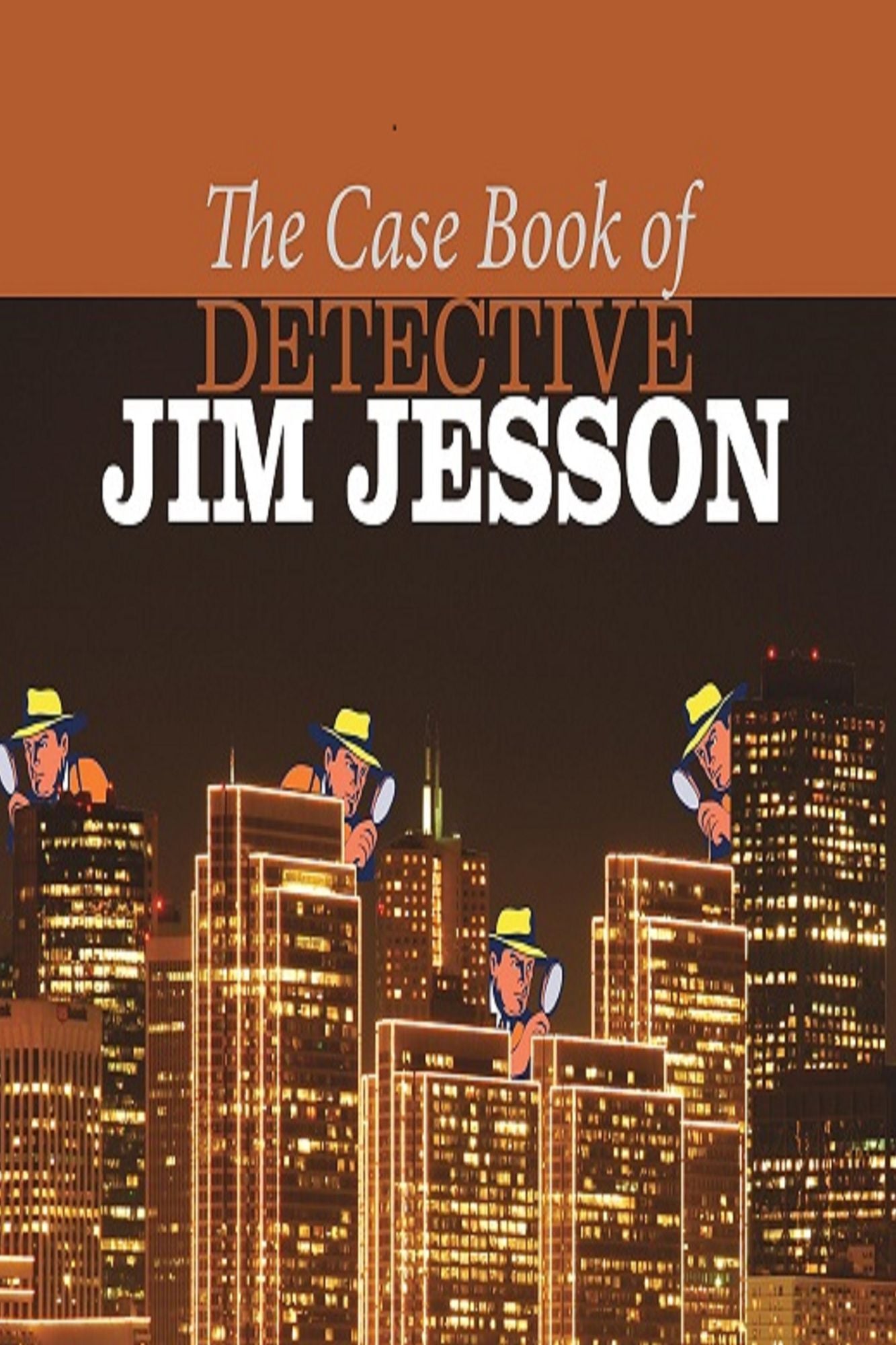 The Casebook of Detective Jim Jesson