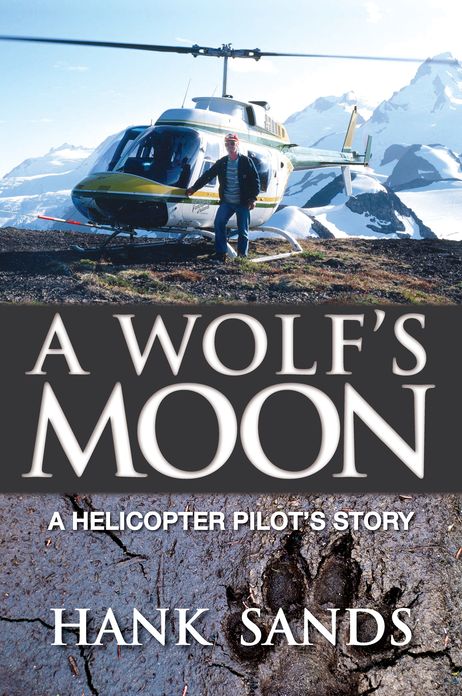 A Wolf's Moon: A Helicopter Pilot's Story