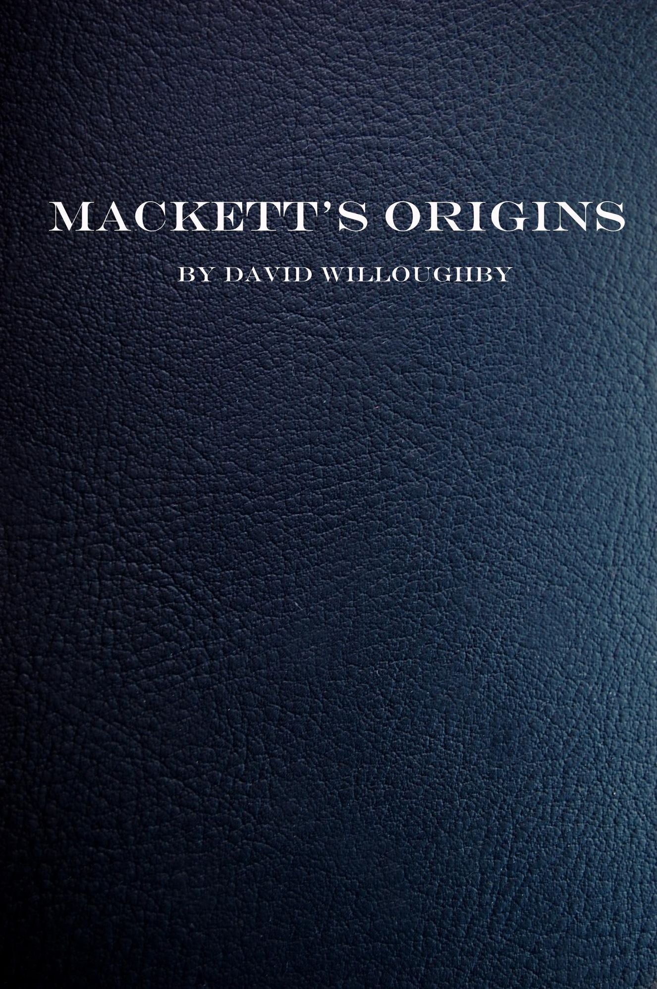 Mackett's Origins