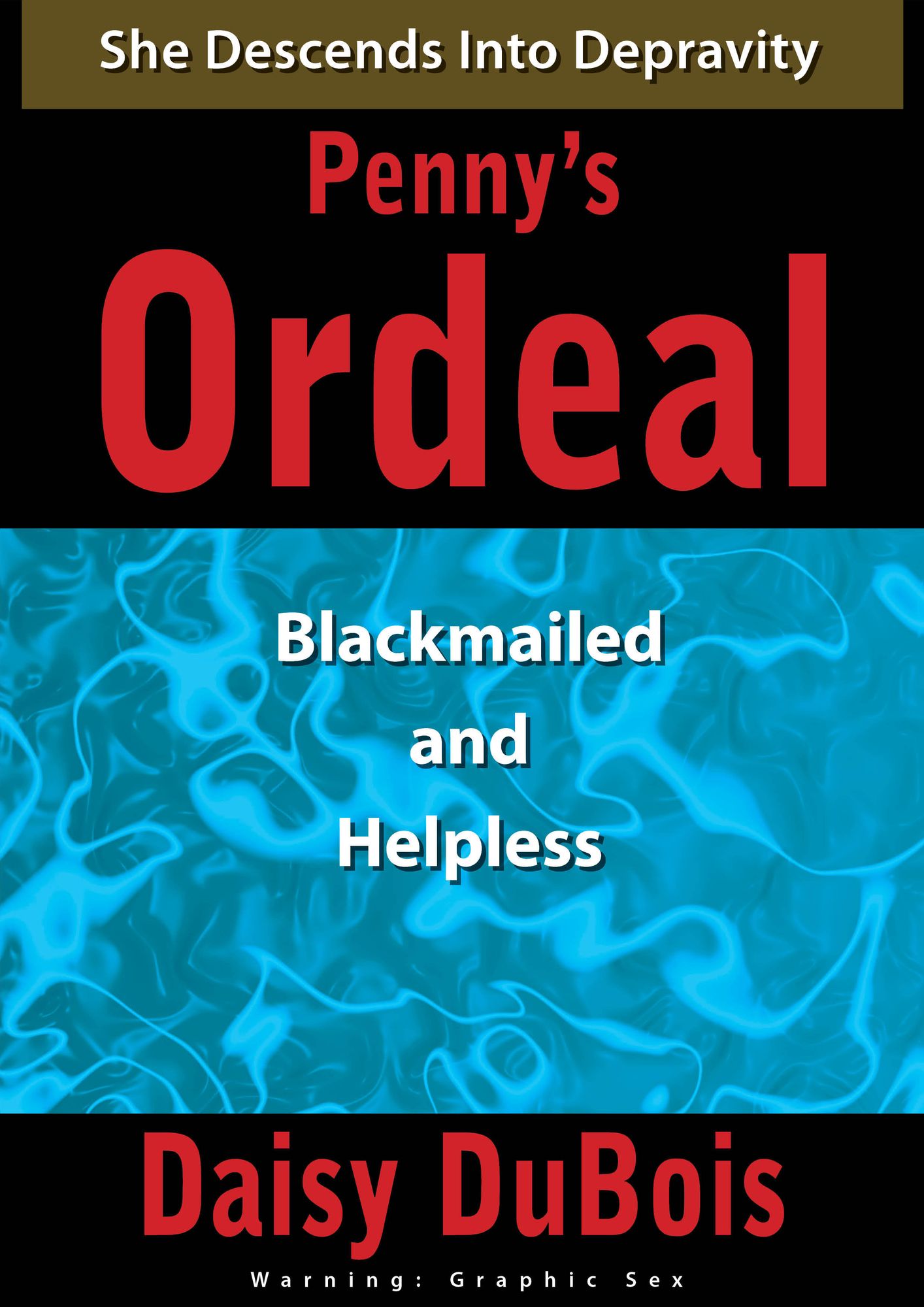 Penny's Ordeal: Blackmailed and Helpless