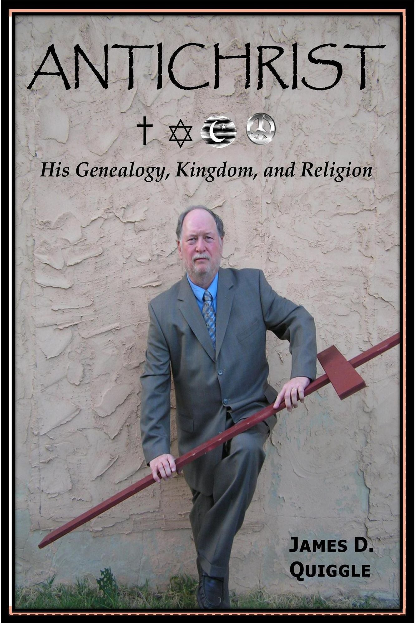 ANTICHRIST, His Genealogy, Kingdom, and Religion