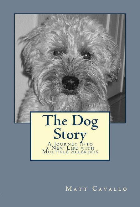 The Dog Story: A Journey into a New Life with Multiple Sclerosis