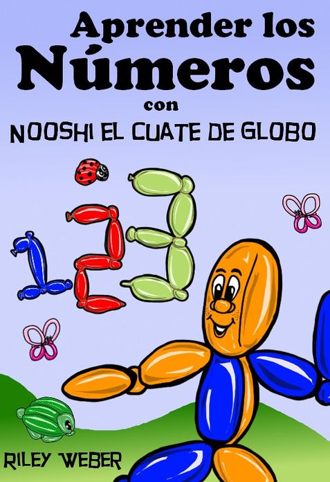 Aprender los Números con Nooshi el Cuate de Globo