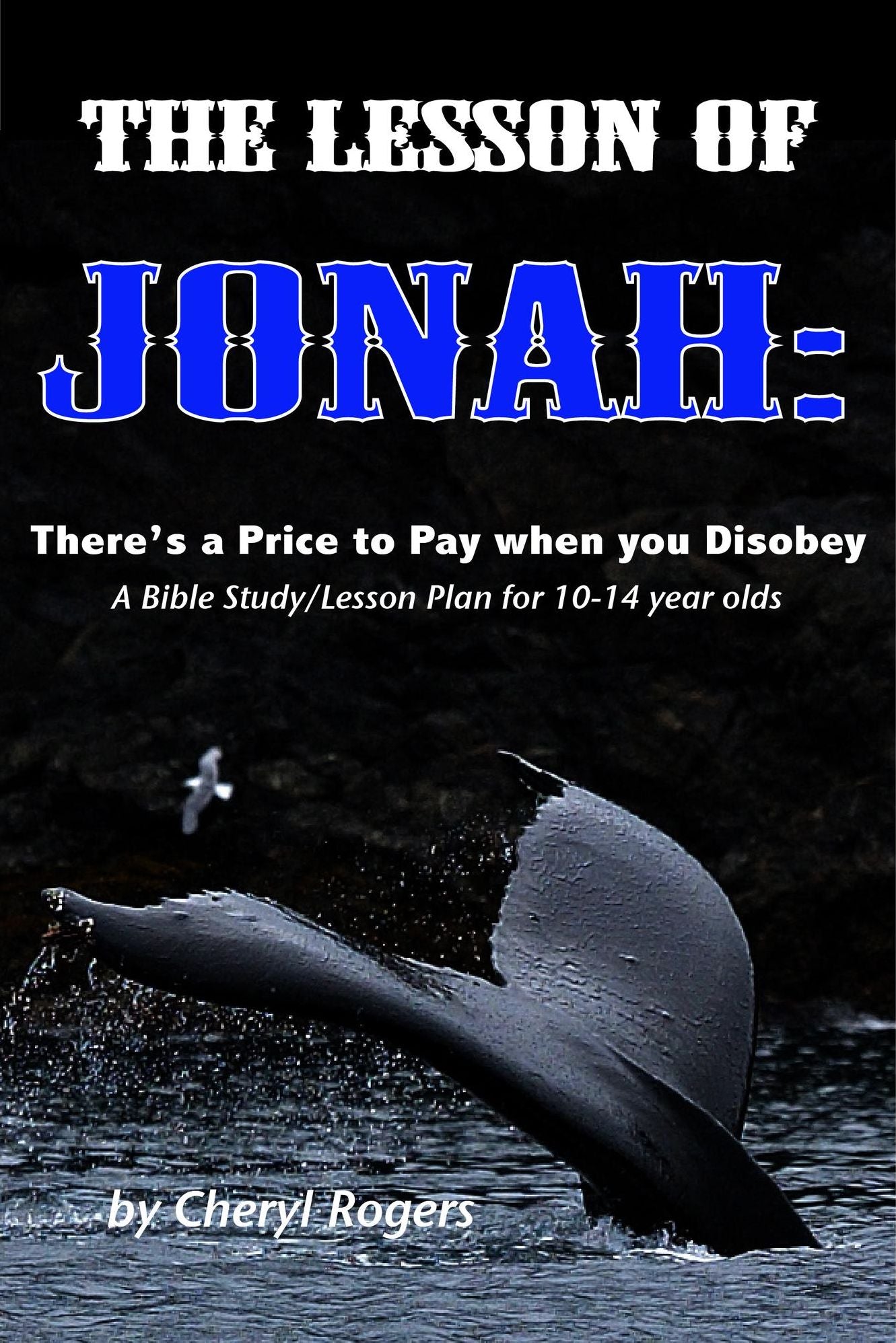 The Lesson of Jonah: There is a Price to Pay when you Disobey