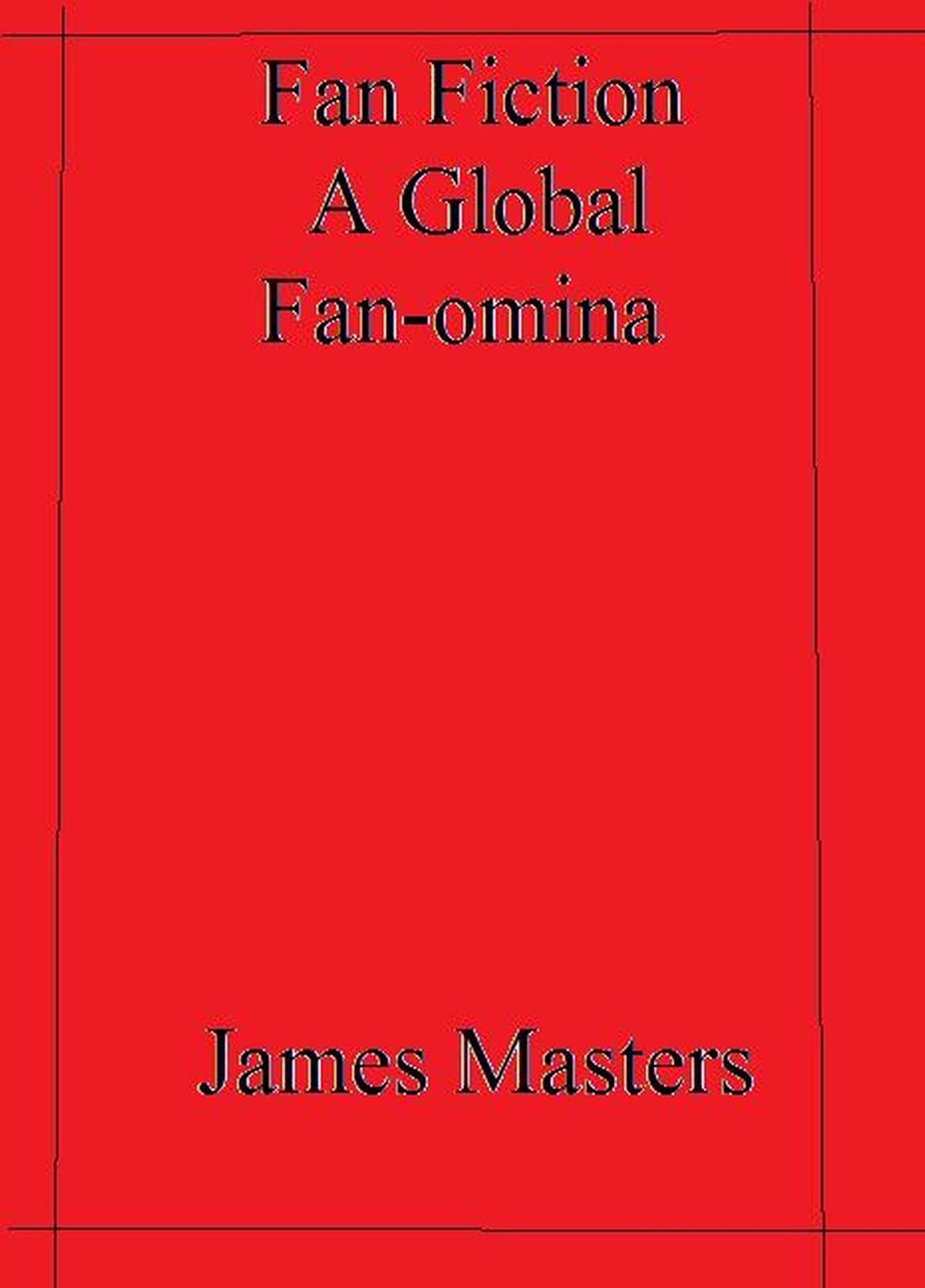 Fan Fiction a Global Fan-omina