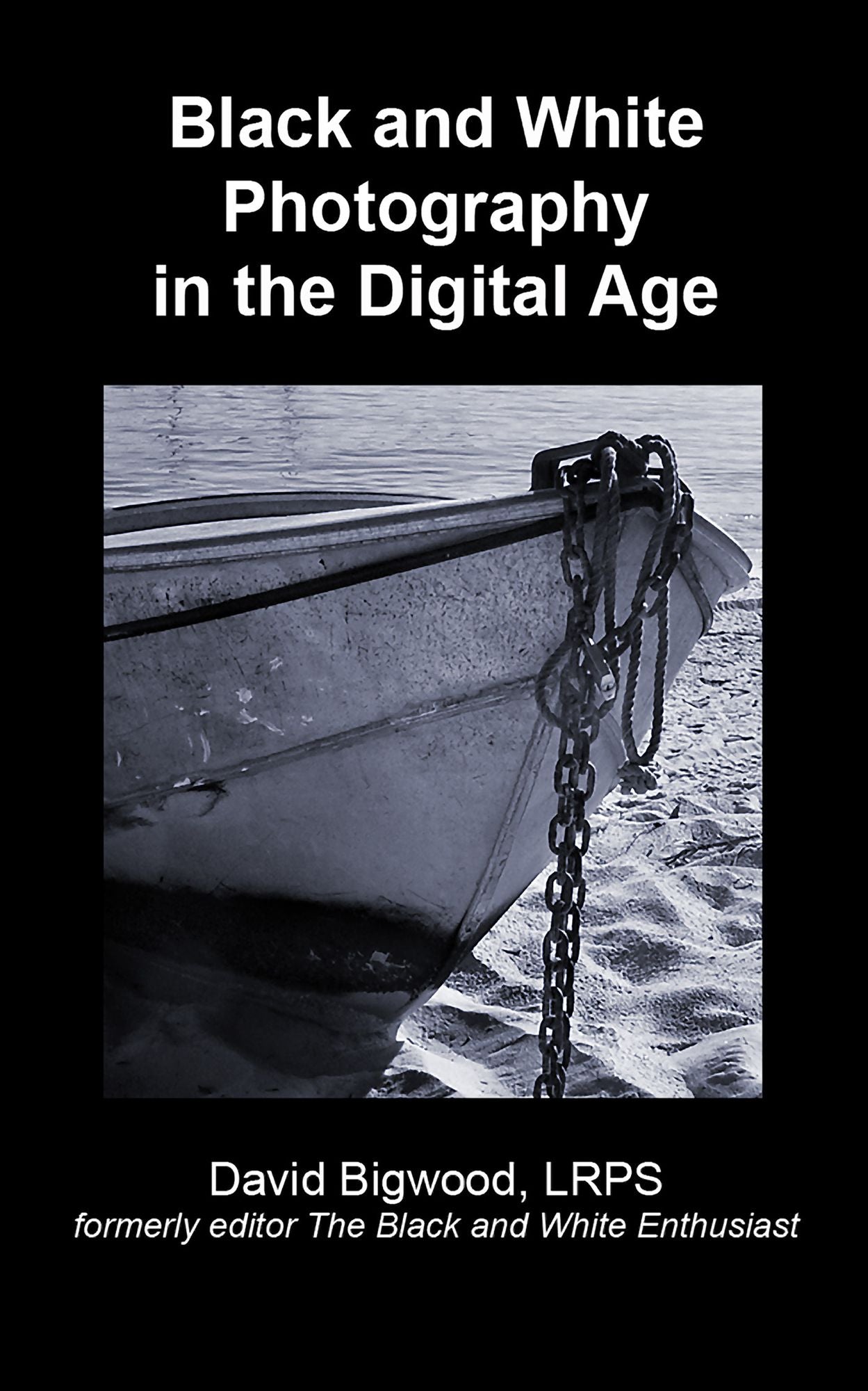 Black and White Photography in the Digital Age