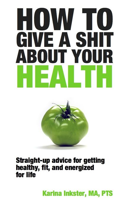 How To Give a Shit About Your Health