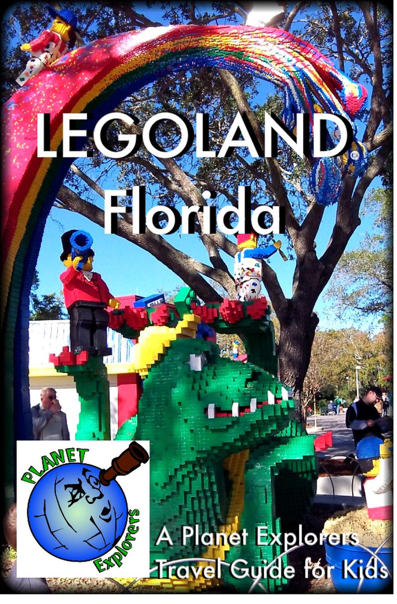 LEGOLAND Florida: A Planet Explorers Travel Guide for Kids