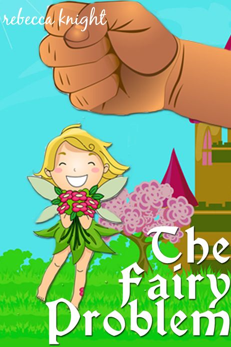 The Fairy Problem (A Short Story)