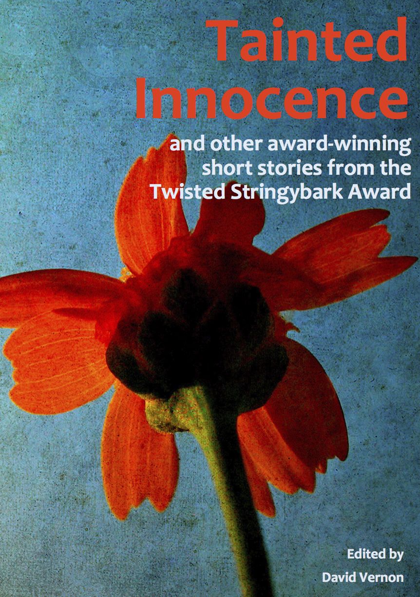 Tainted Innocence and other award-winning stories from the Twisted Stringybark Award
