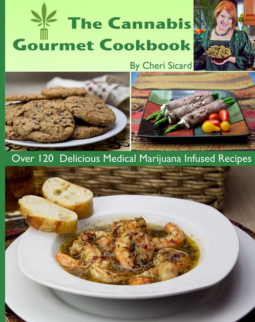 The Cannabis Gourmet Cookbook