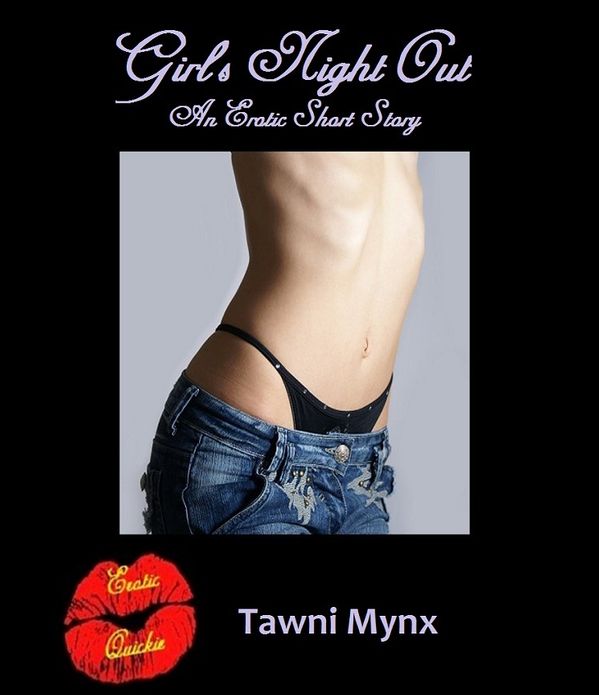 Girl's Night Out: An Erotic Short Story