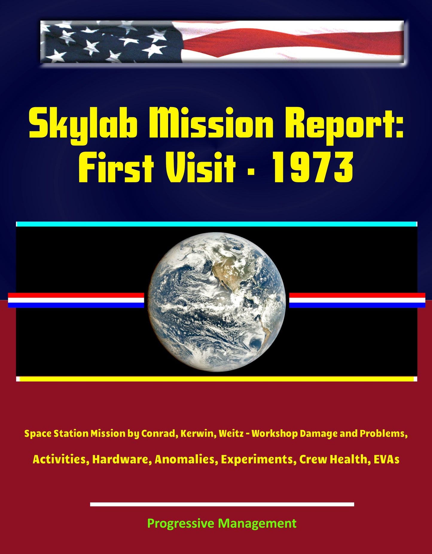 Skylab Mission Report: First Visit - 1973 Space Station Mission by Conrad, Kerwin, Weitz - Workshop Damage and Problems, Activities, Hardware, Anomalies, Experiments, Crew Health, EVAs