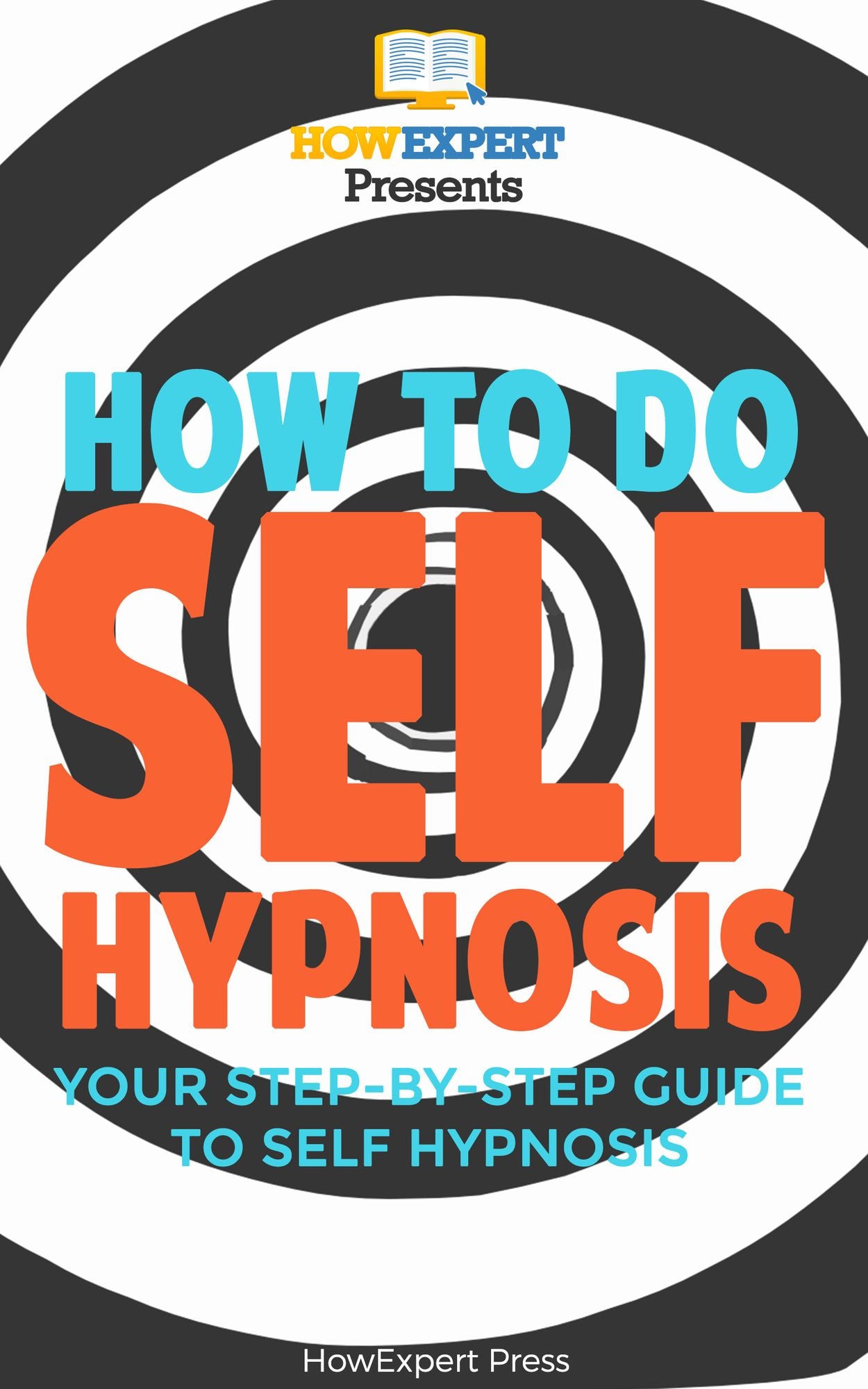 How To Do Self Hypnosis: Your Step-By-Step Guide To Doing Self Hypnosis