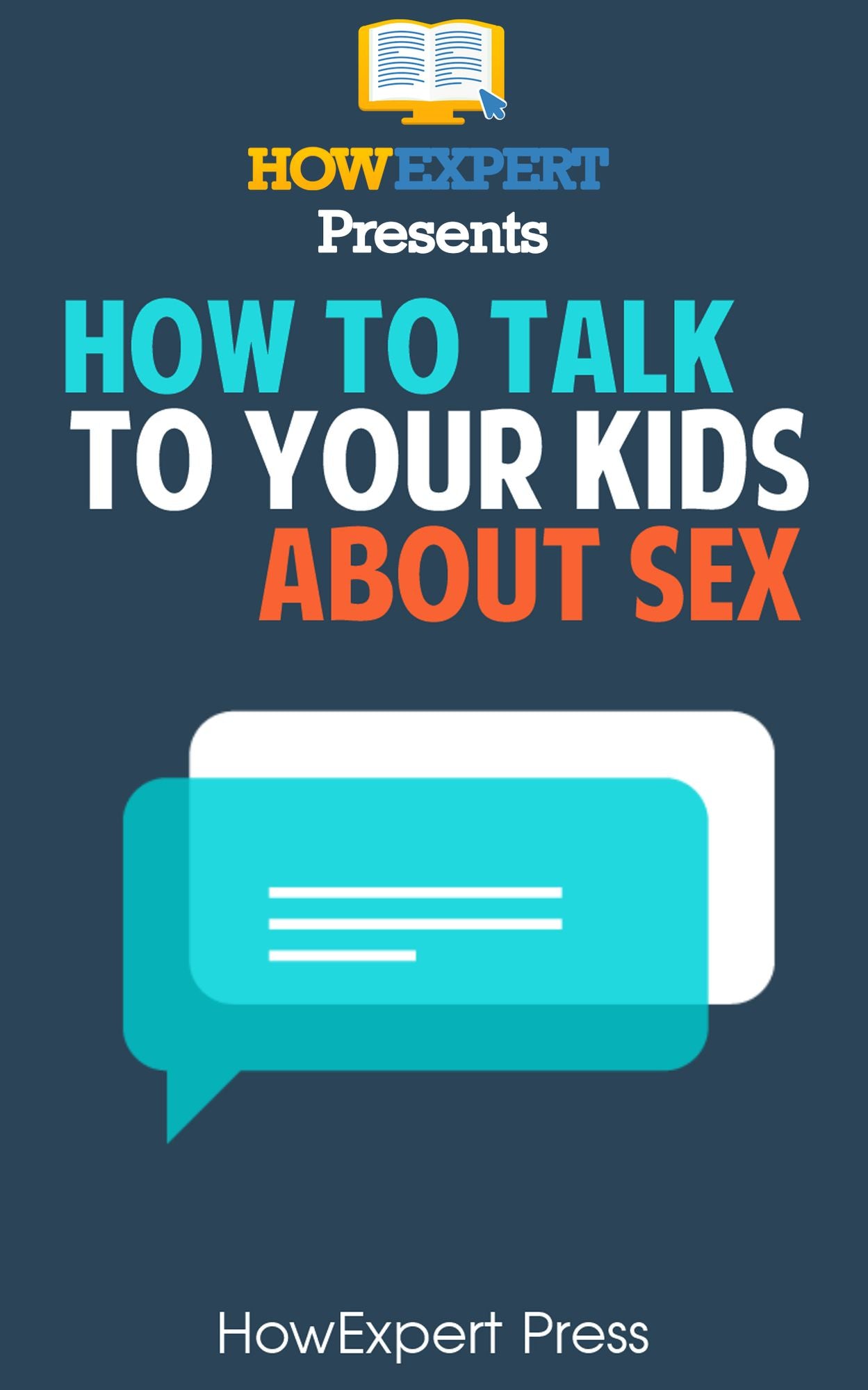 How To Talk To Your Kids About Sex
