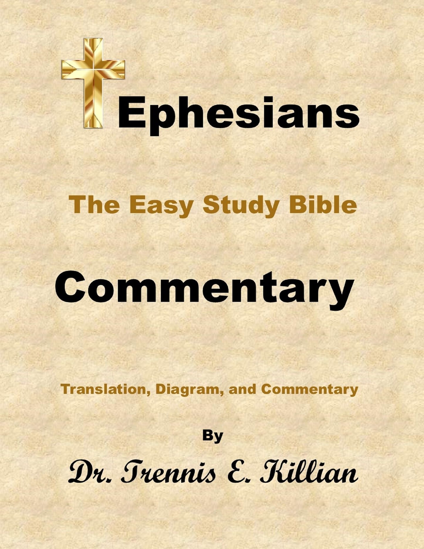 Ephesians: The Easy Study Bible Commentary