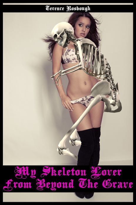 My Skeleton Lover From Beyond The Grave