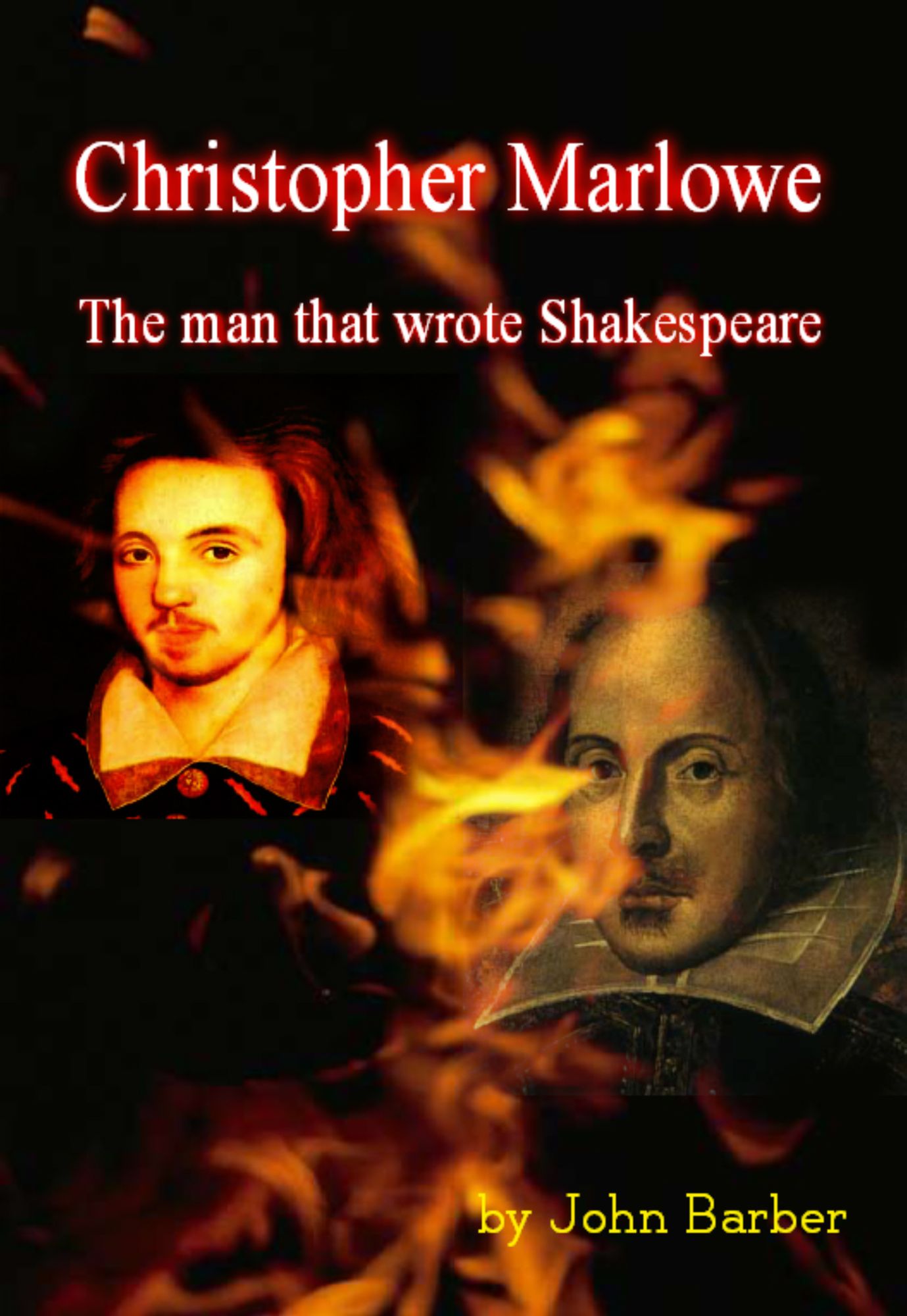Christopher Marlowe: the man who wrote Shakespeare