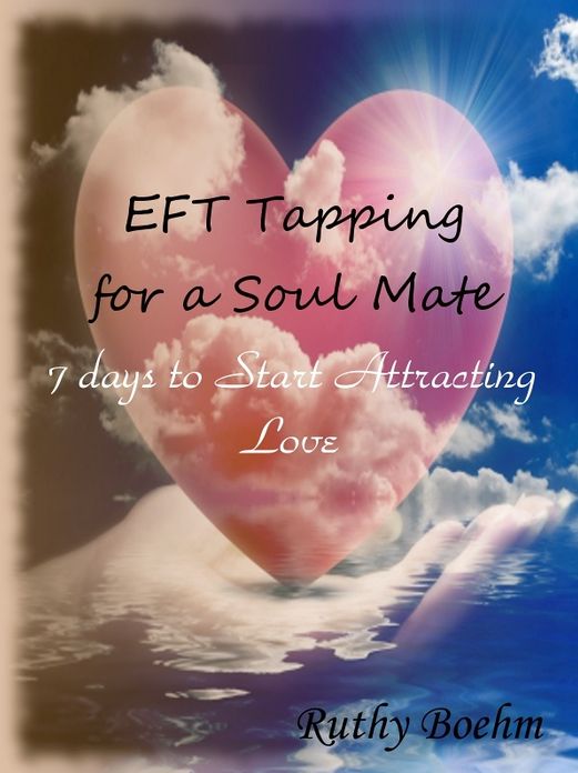 EFT Tapping for a Soul Mate: 7 Days to Start Attracting Love