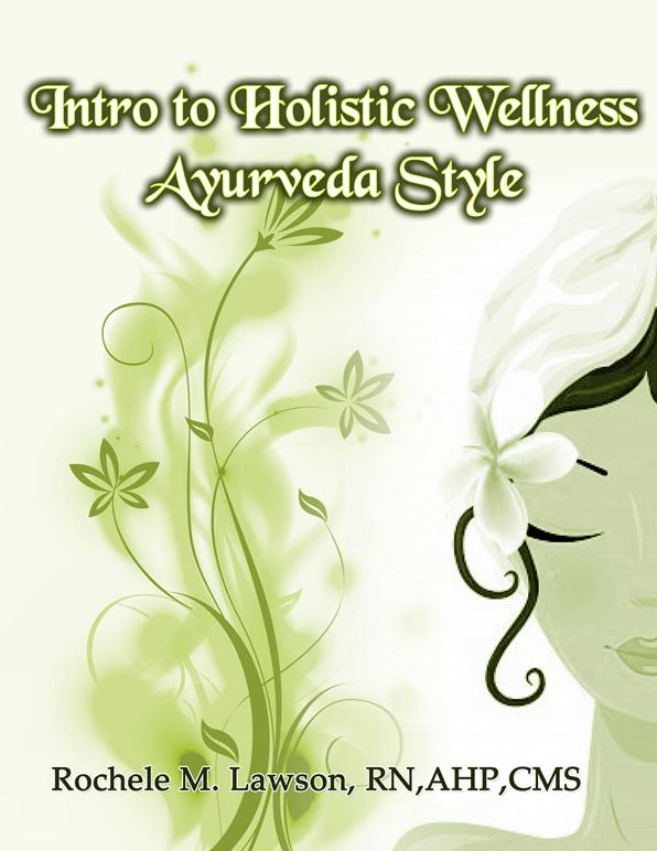 Intro to Holistic Wellness: Ayurveda Style