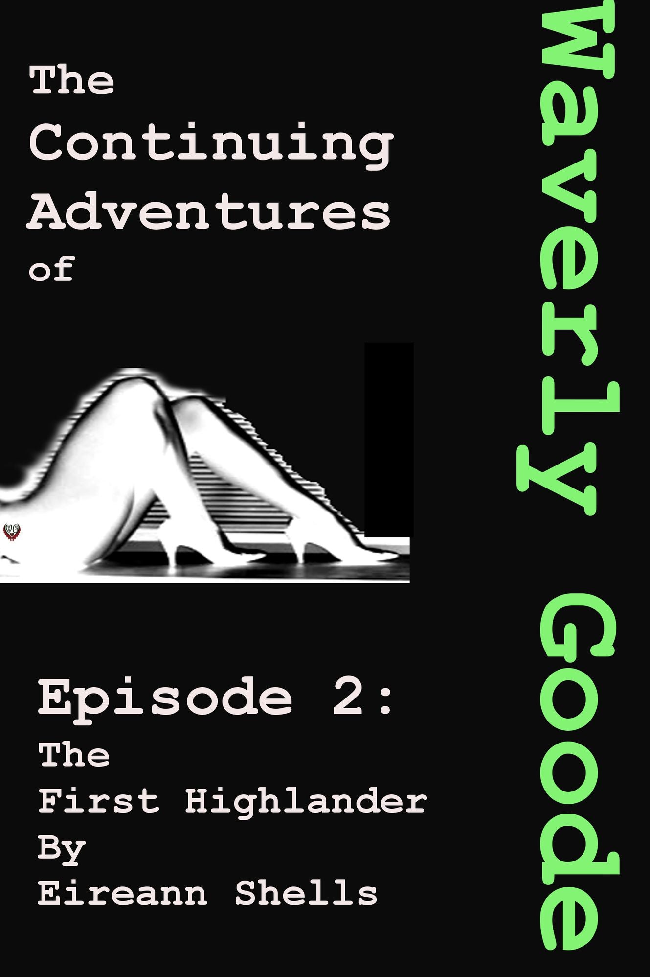 The Continuing Adventures of Waverly Goode Episode 2: The First Highlander