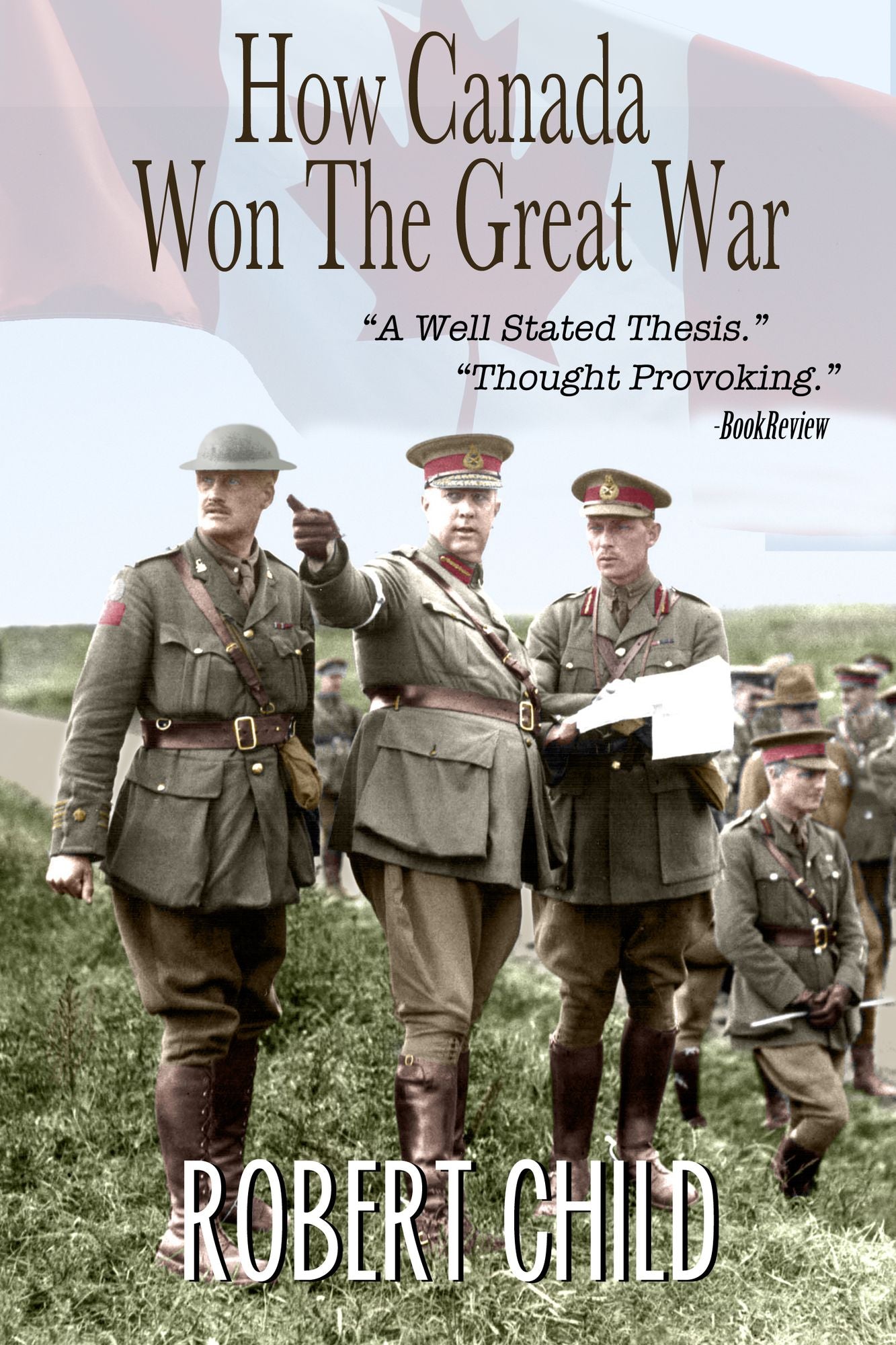 How Canada Won the Great War