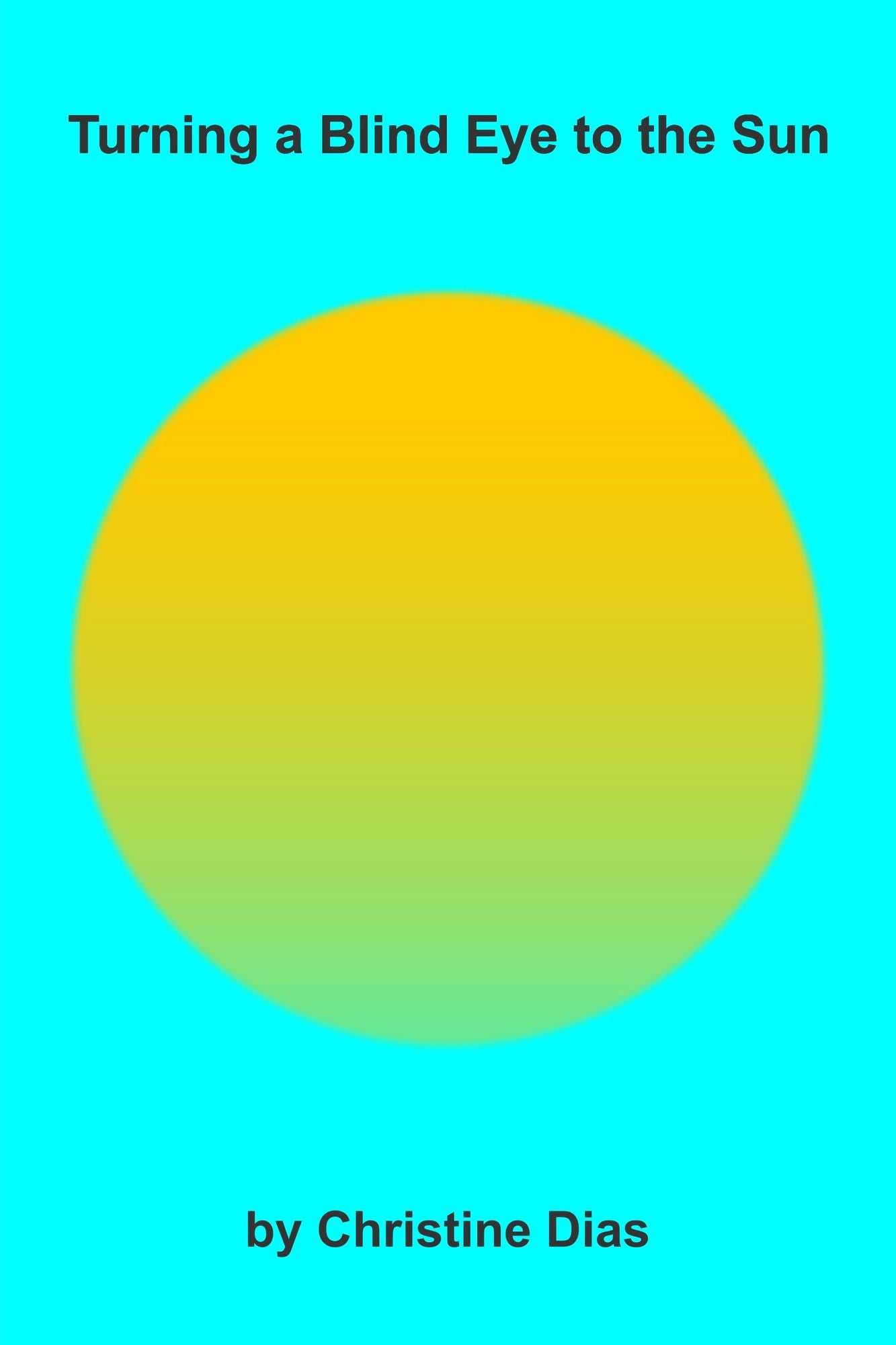Turning a Blind Eye to the Sun