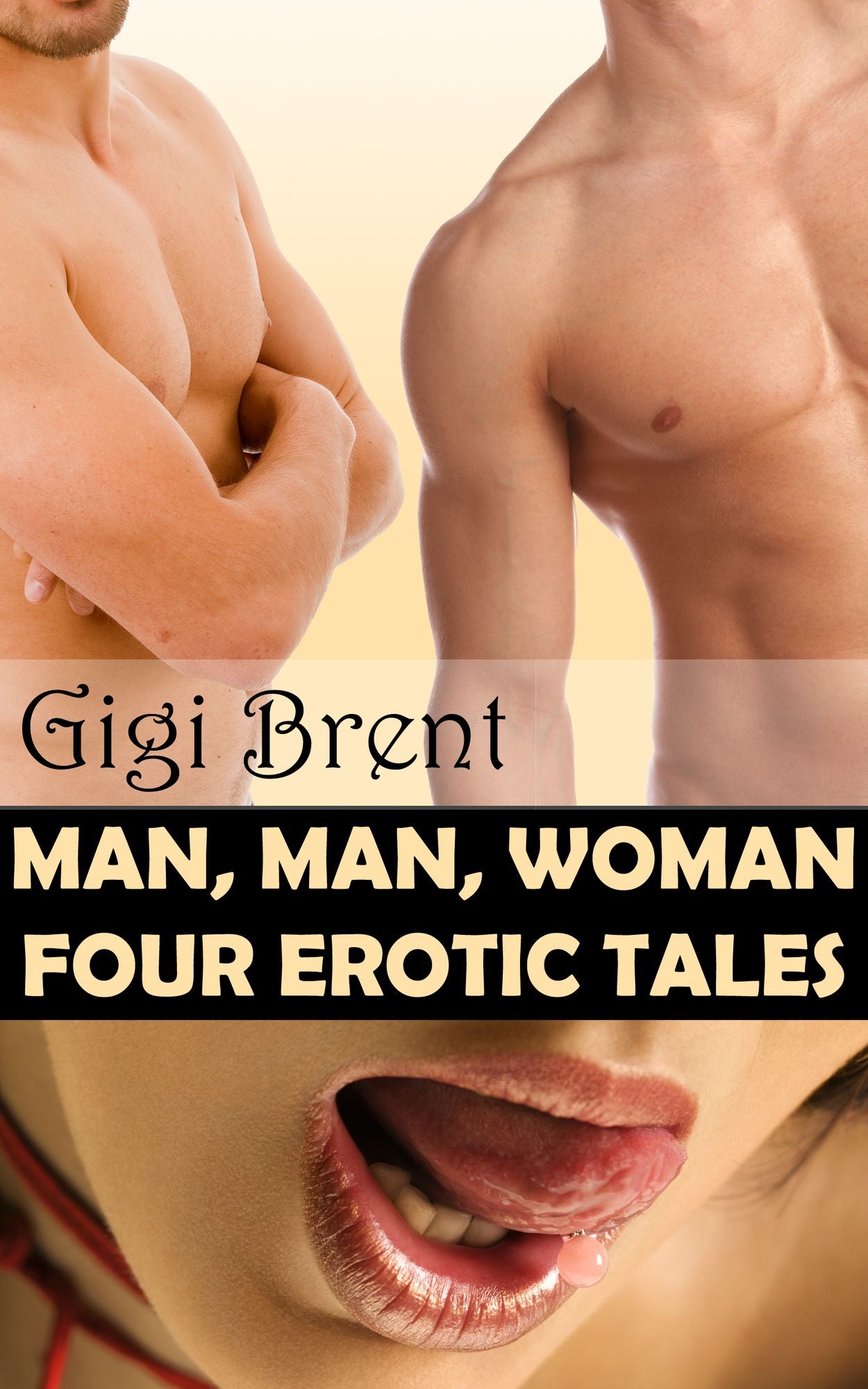 Man, Man, Woman: Four Erotic Tales
