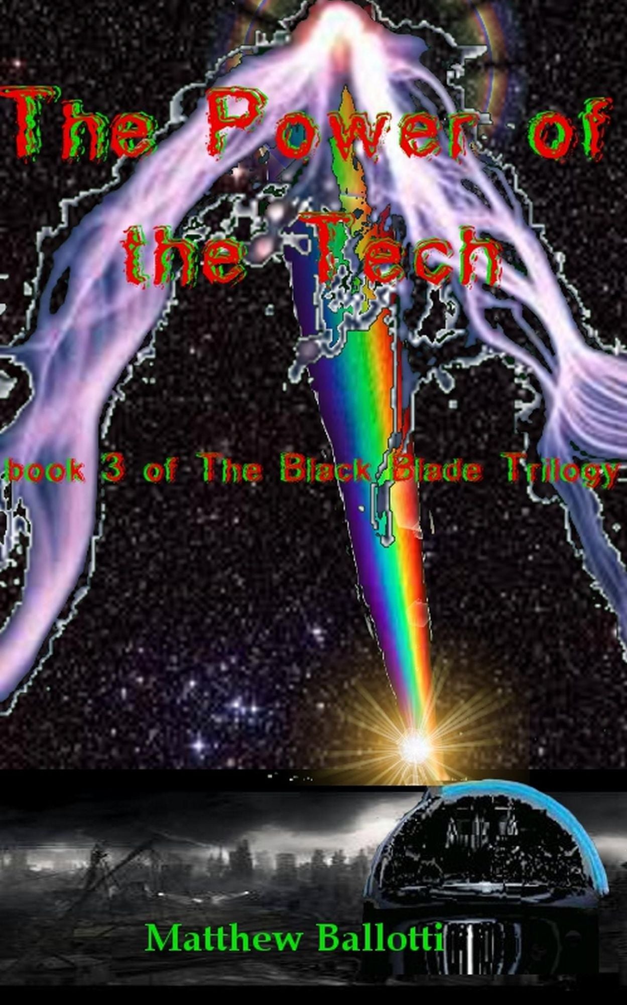 The Power of the Tech; book 3 of The Black Blade Trilogy