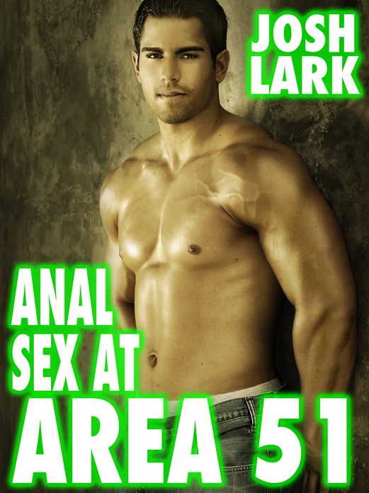 Anal Sex at Area 51 (Gay Paranormal Military Erotica)