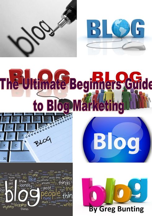 The Ultimate Beginners Guide to Blog Marketing