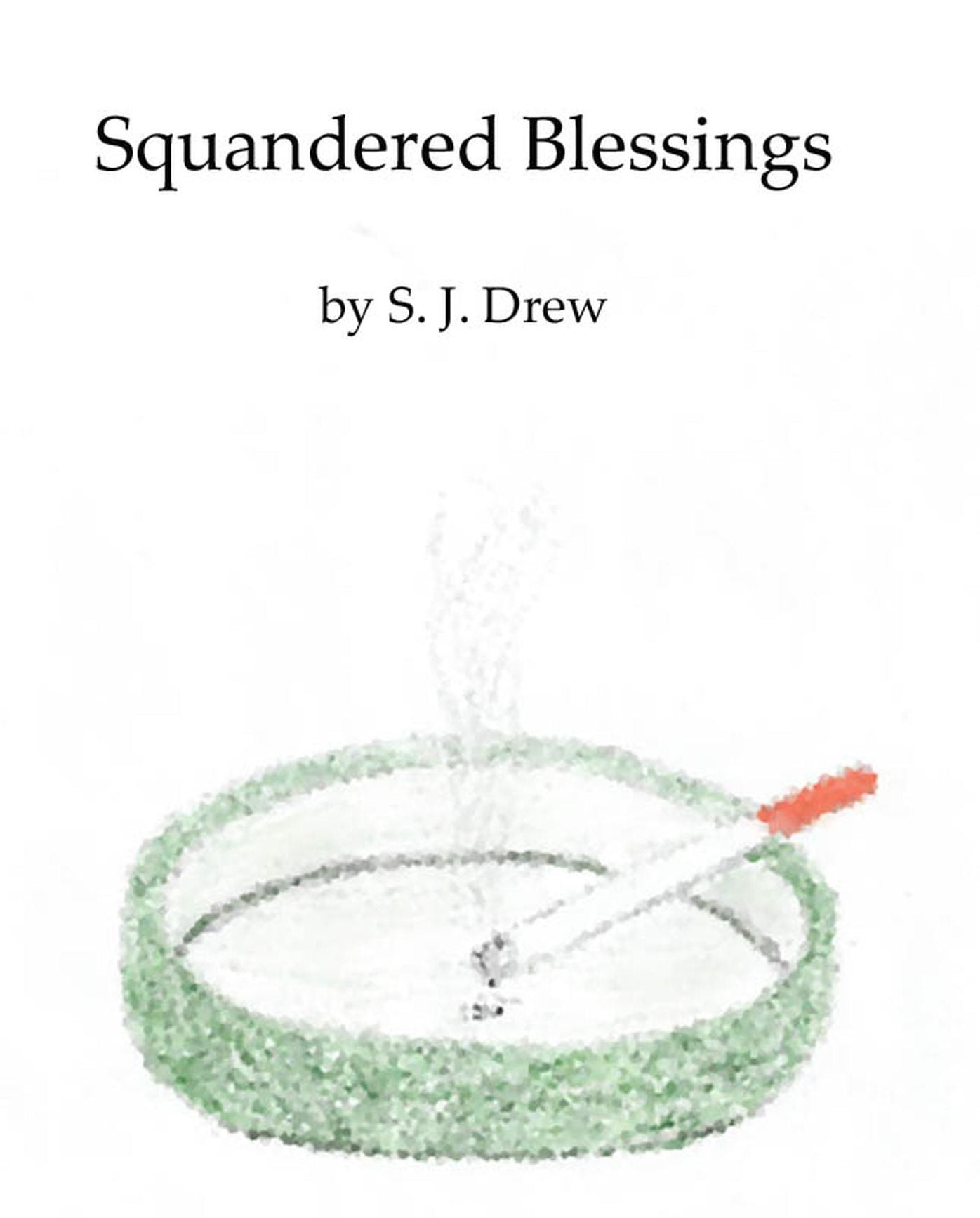 Squandered Blessings