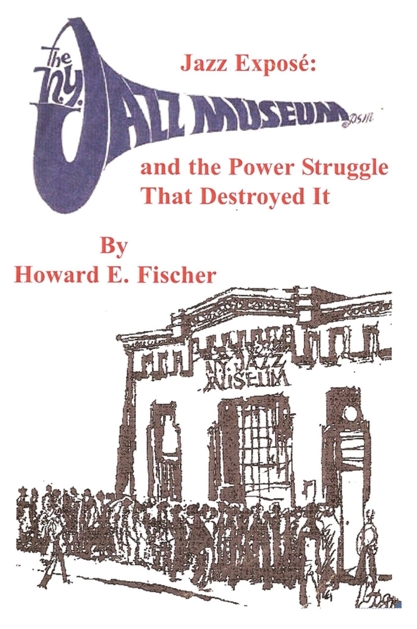 Jazz Expose: The New York Jazz Museum and the Power Struggle That Destroyed It