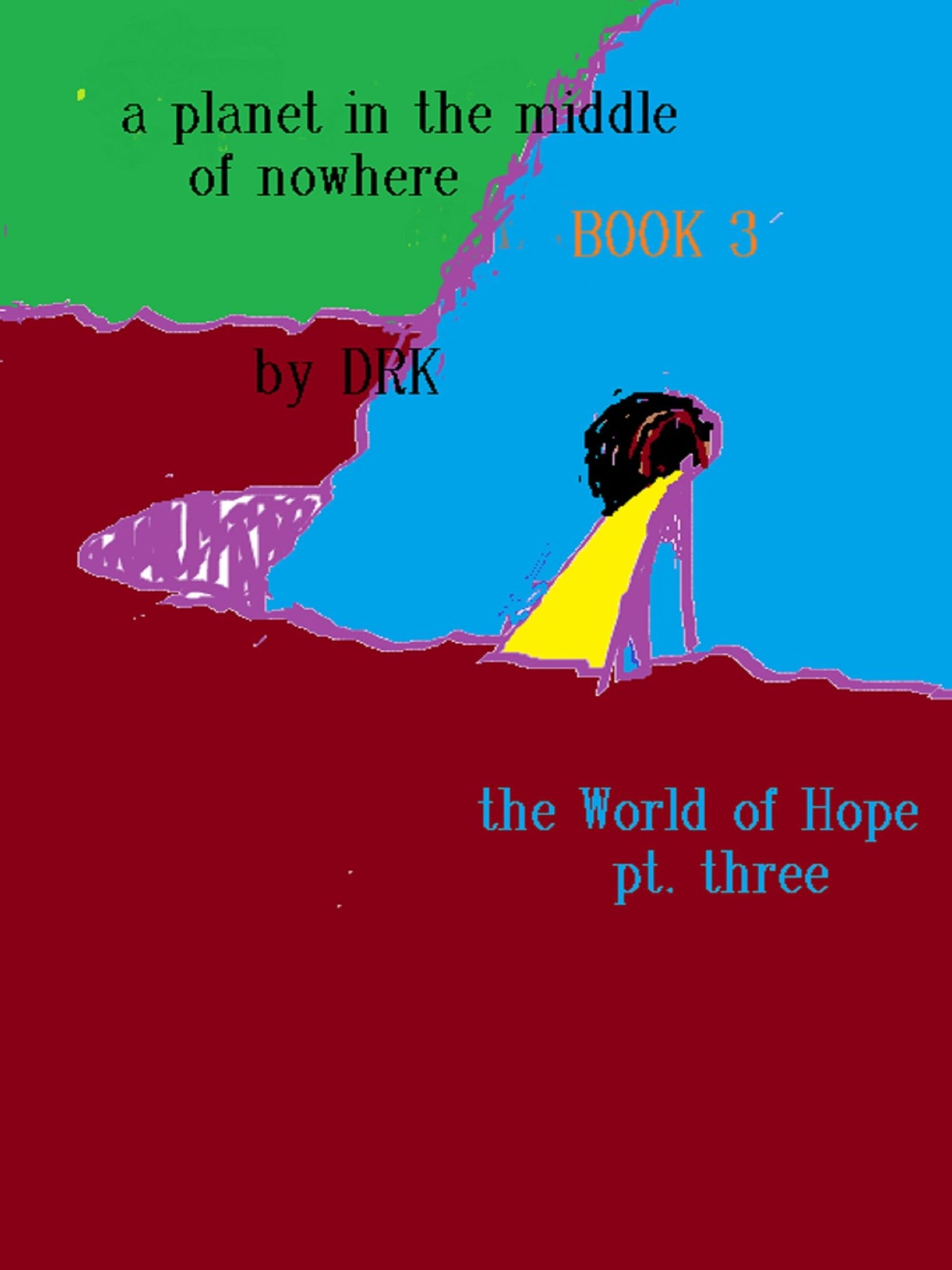 A Planet in the Middle of Nowhere Book 3