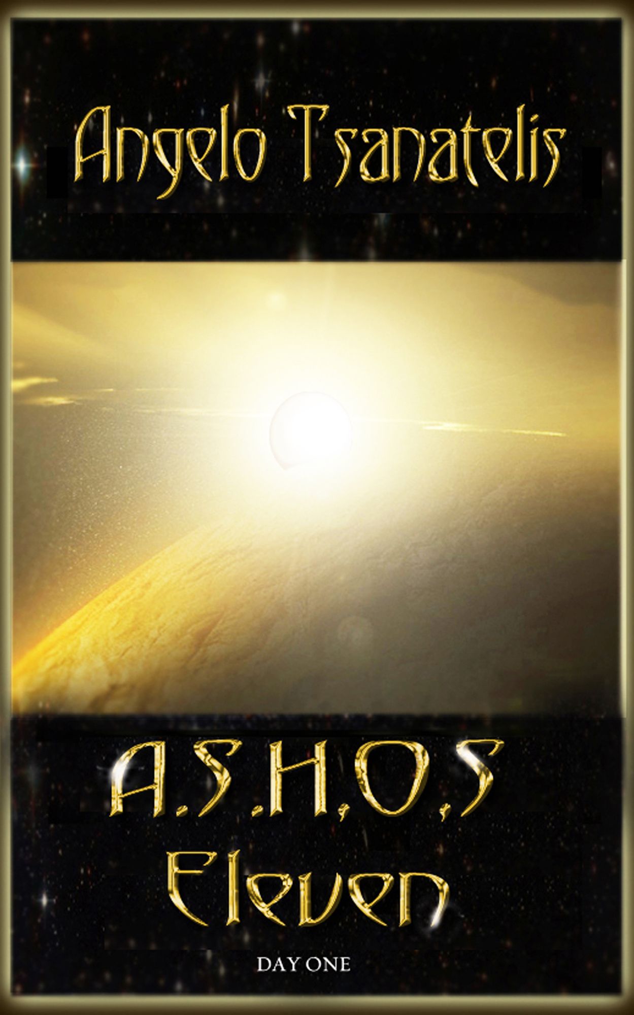 A.S.H.O.S. Eleven: Day One (Final Colony 0.5)