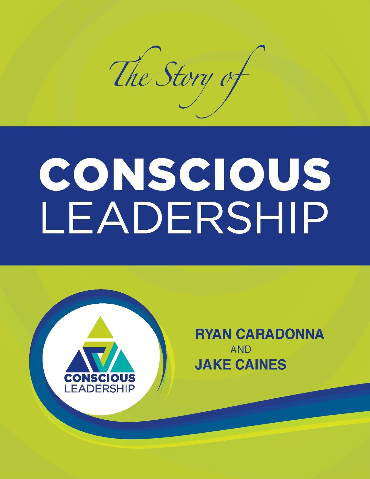 The Story of Conscious Leadership: Pocket Guide