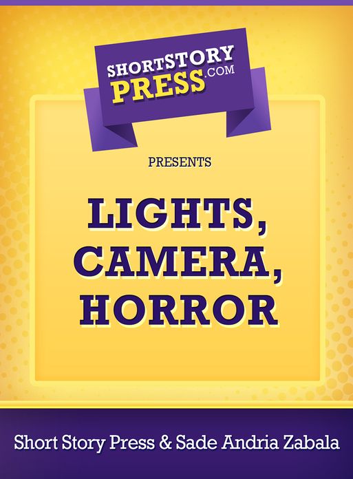 Lights, Camera, Horror!