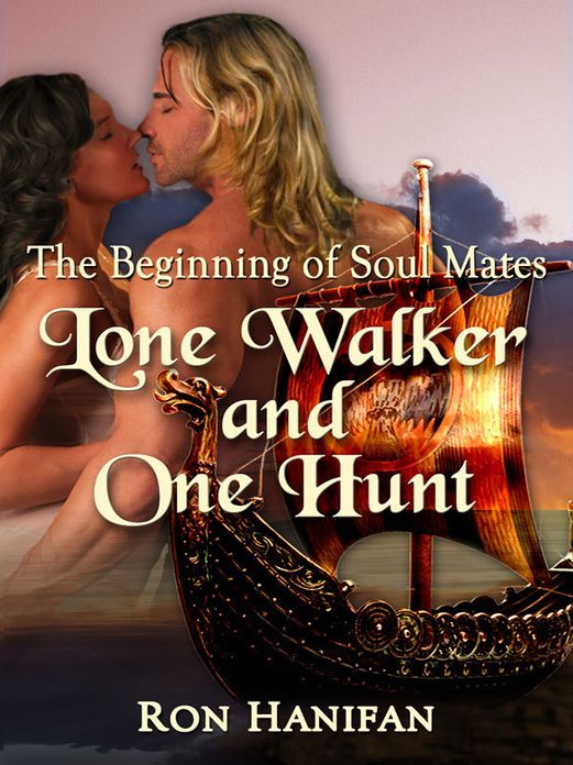 The Beginning of Soul Mates: Lone Walker and One Hunt