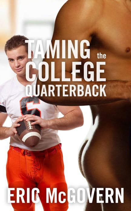 Taming the College Quarterback (Gay Erotica)