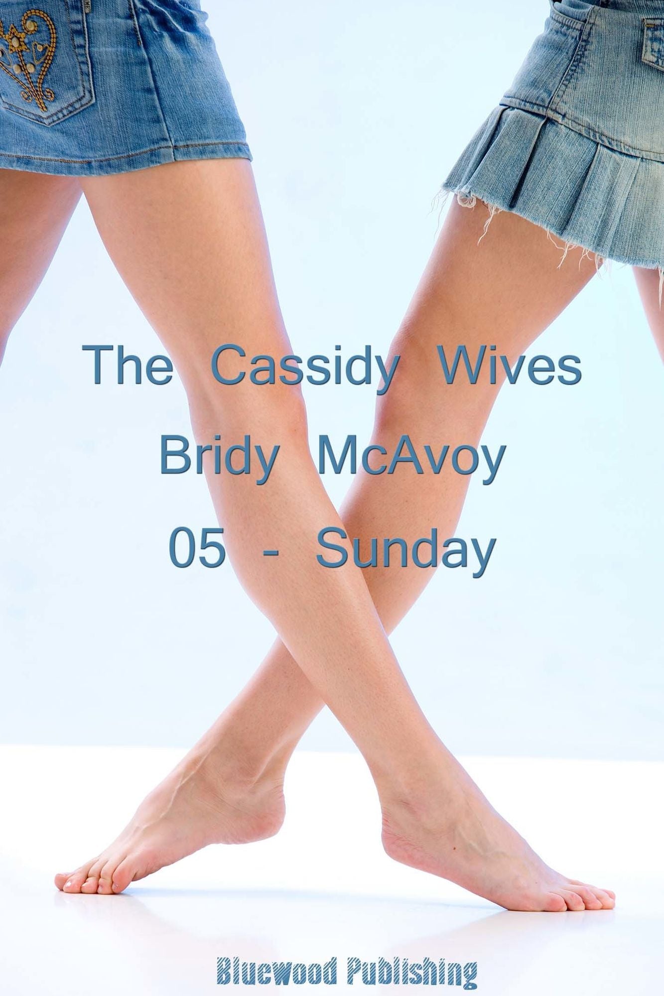 The Cassidy Wives 5: Sunday