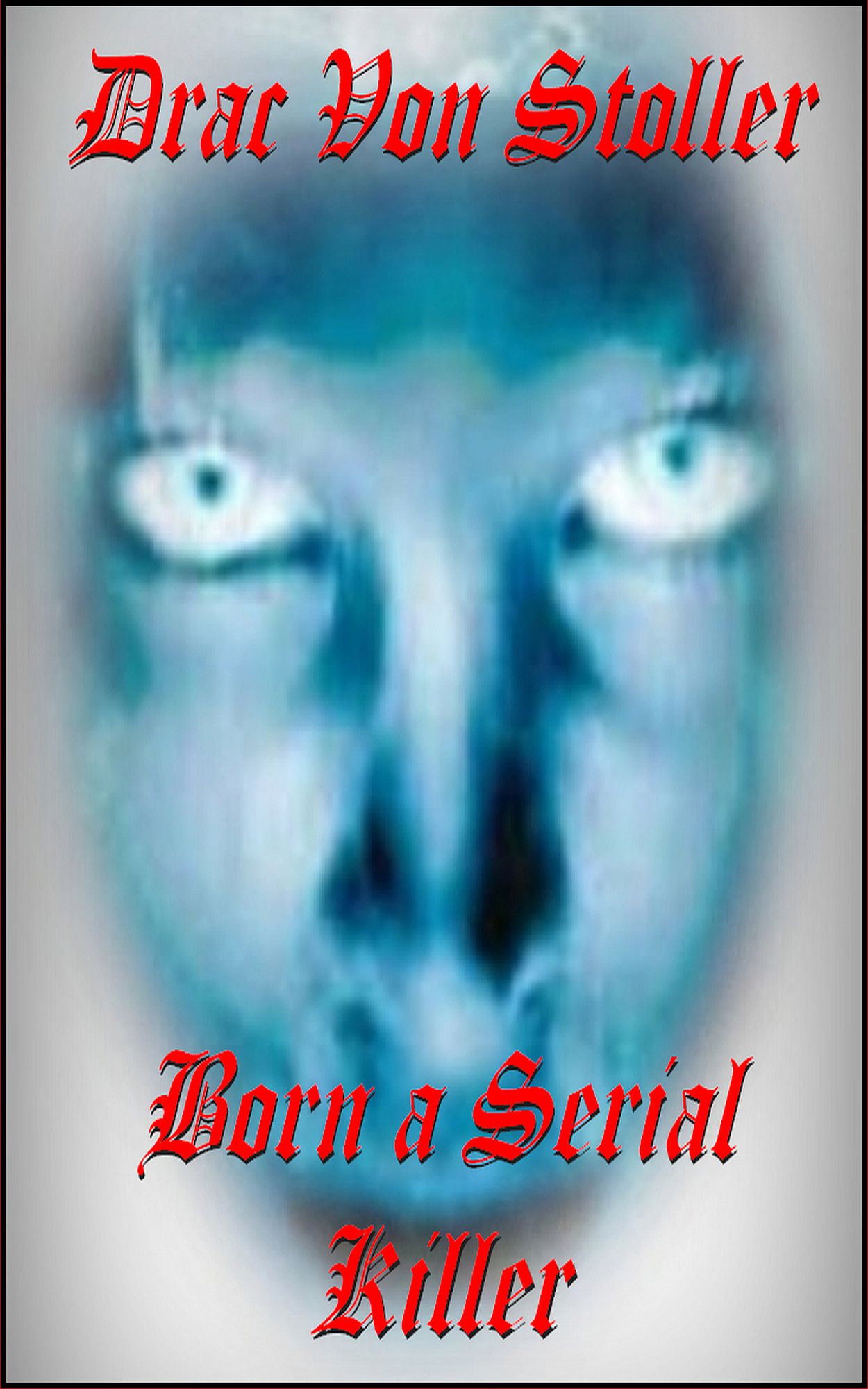 Born A Serial Killer