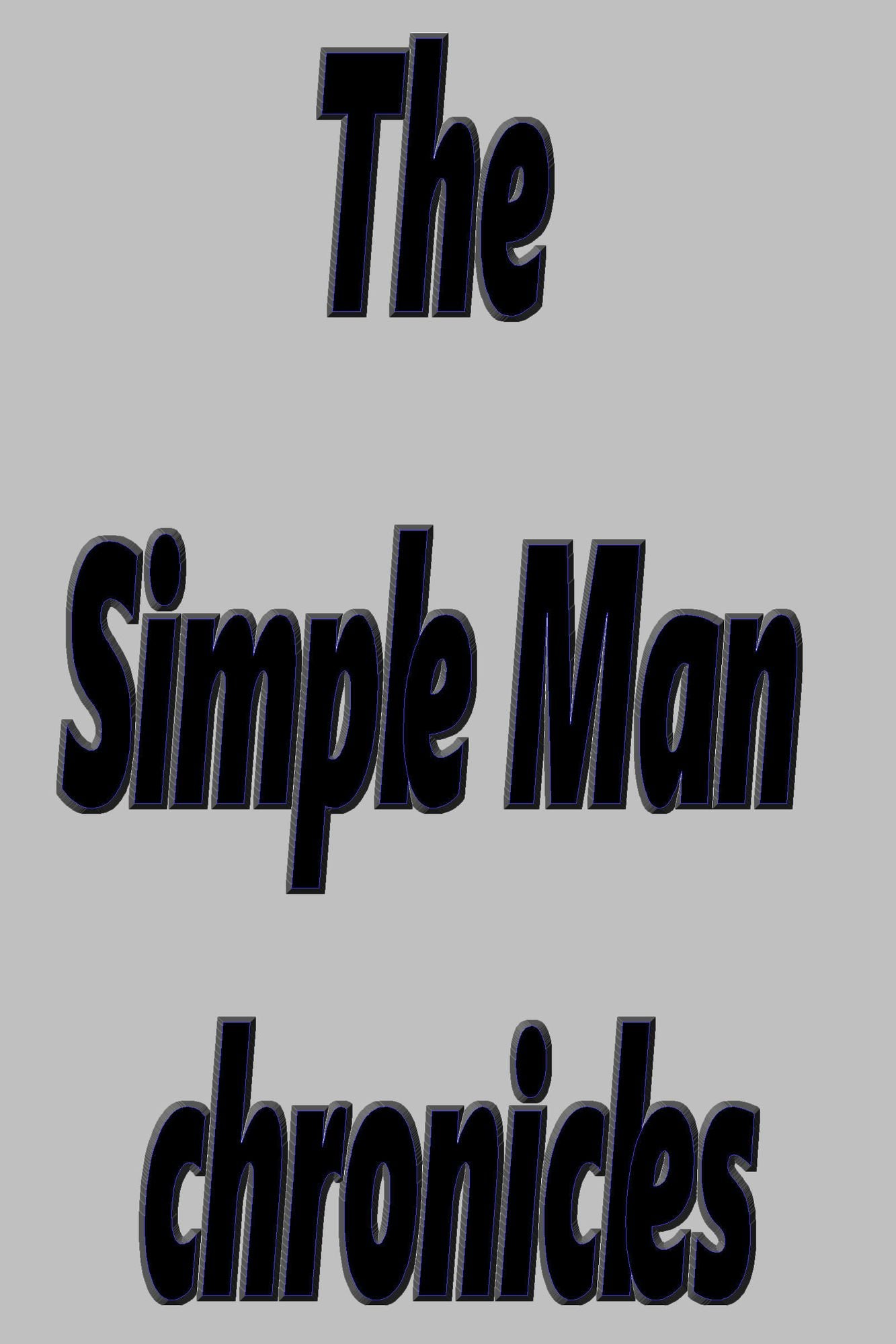 The Simple Man Chronicles
