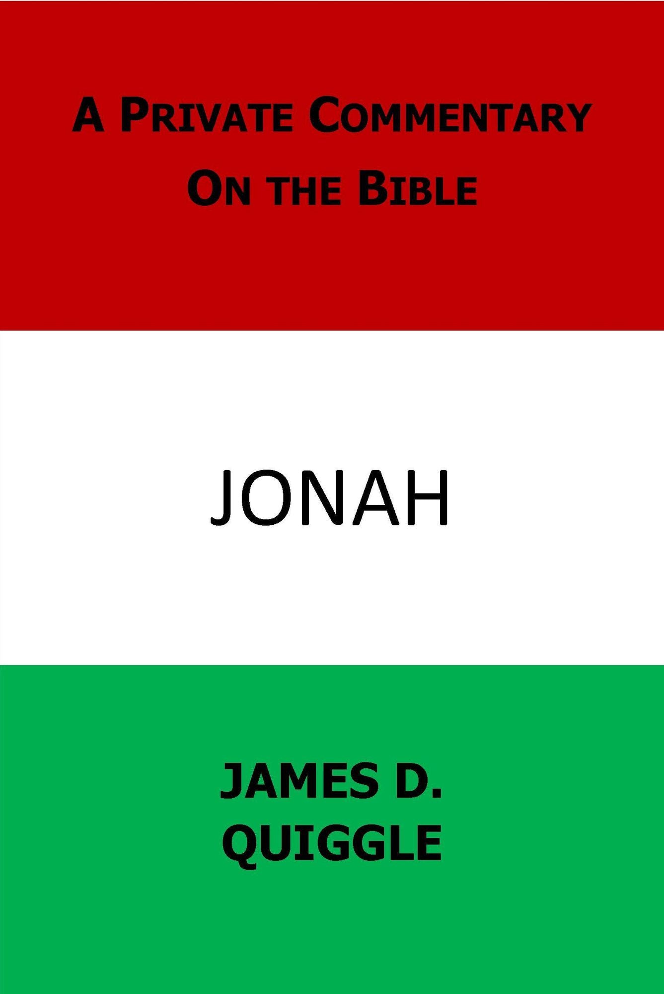 A Private Commentary on the Bible: Jonah