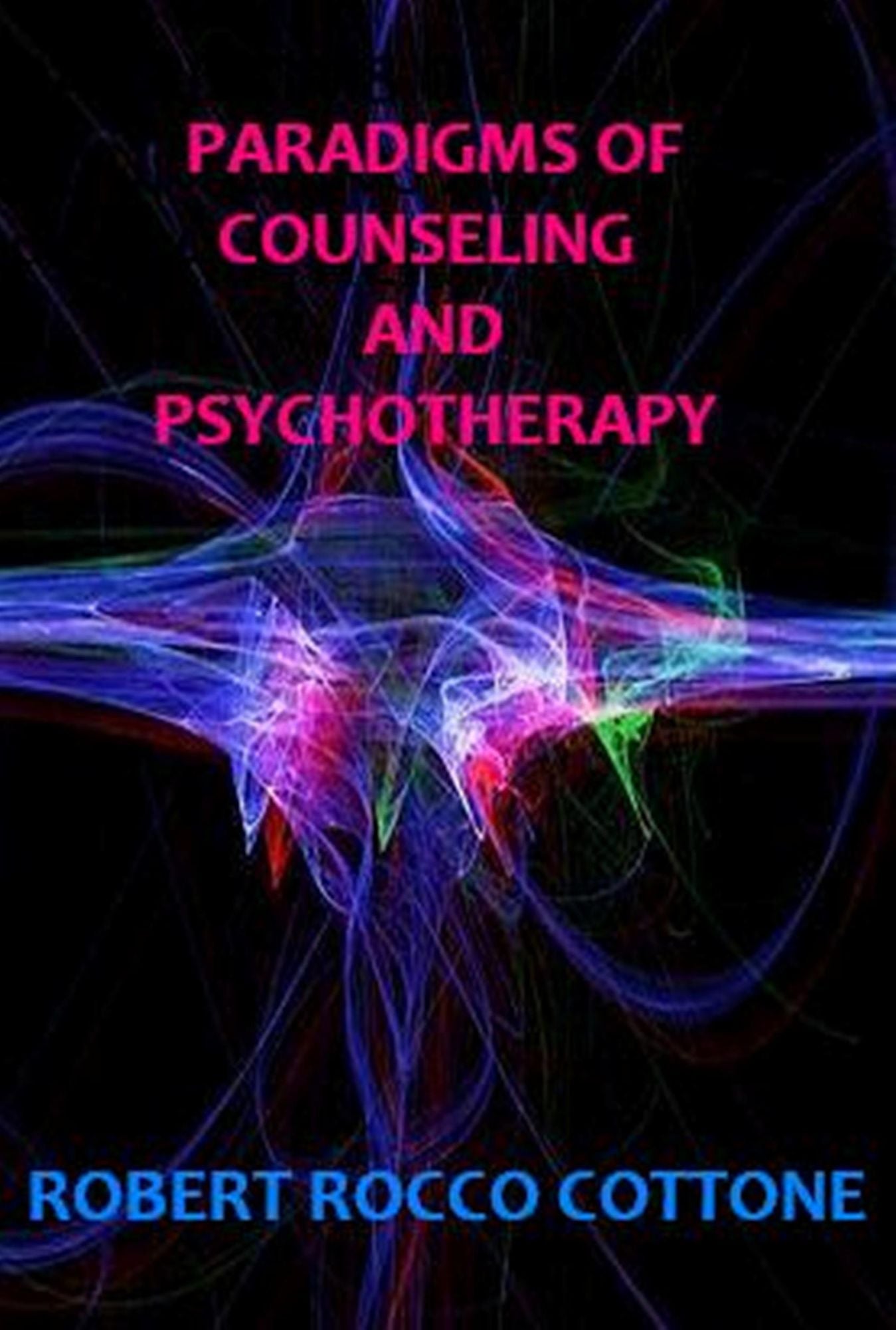 Paradigms of Counseling and Psychotherapy