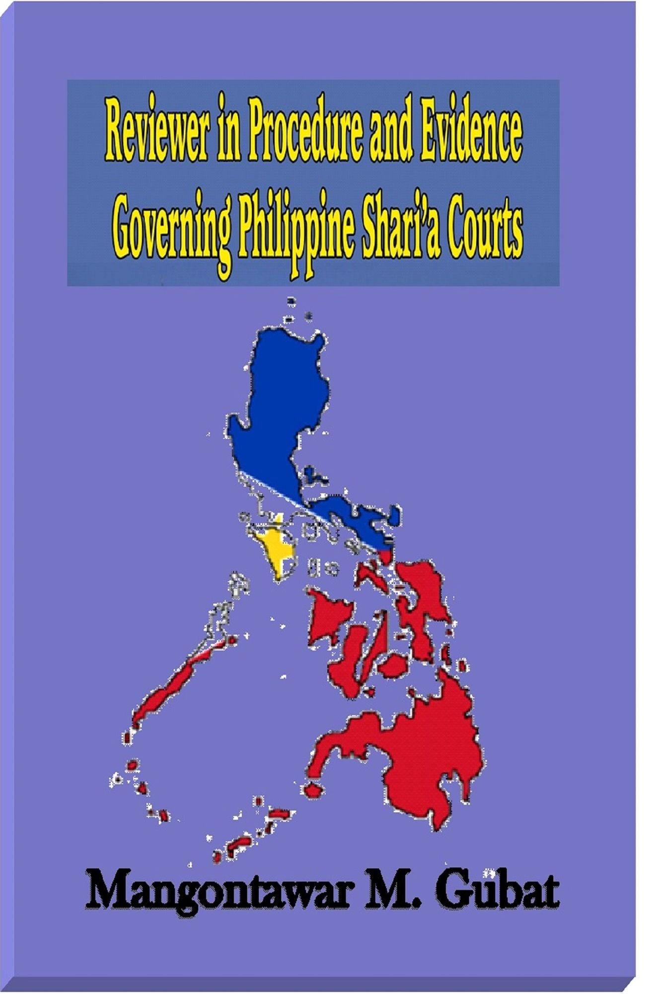 Reviewer in Procedure and Evidence Governing Philippine Shari'a Courts